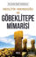 Neolitik Yakındoğu ve Göbeklitepe Mimarisi